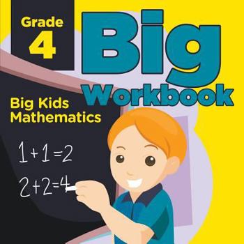 Paperback Grade 4 Big Workbook: Big Kids Mathematics Book