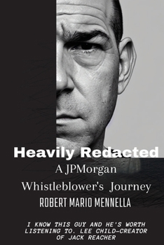 Paperback Heavily Redacted - A JP Morgan Whistleblower's Journey Book
