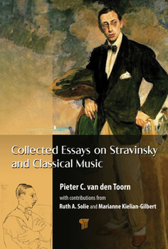 Collected Essays on Stravinsky and Classical Music