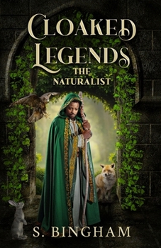 Paperback Cloaked Legends: The Naturalist: The Naturalist Book