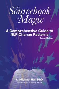 Paperback The Sourcebook of Magic: A Comprehensive Guide to Nlp Change Patterns Book