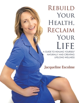 Paperback Rebuild Your Health, Reclaim Your Life Book