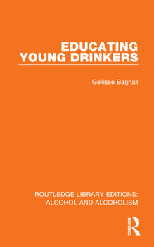 Paperback Educating Young Drinkers Book