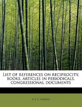 List of References on Reciprocity, Books, Articles in Periodicals, Congressional Documents
