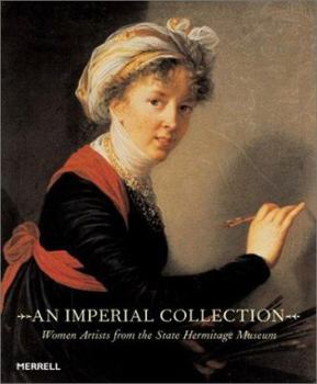 Hardcover An Imperial Collection: Women Artists from the State Hermitage Museum Book