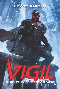 Paperback Vigil: Knight in Cyber Armor: A Havenworld Novel Book