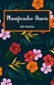 2022 - Agenda y planificador de citas diarias: Una página por día: Planificador diario con espacio para prioridades, lista de tareas por hora y sección de notas