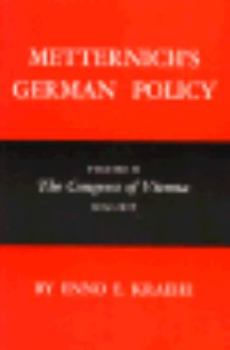 Metternich's German Policy: The Congress of Vienna, 1814-1815 (Studies of the Russian Institute) - Book #2 of the Metternich's German Policy
