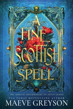 A Fine Scottish Spell (The Magical Matchmakers of Seven Cairns)
