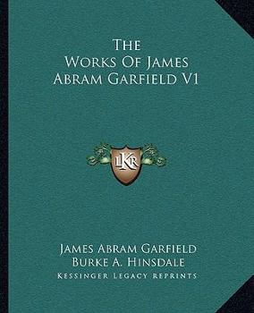 Paperback The Works Of James Abram Garfield V1 Book