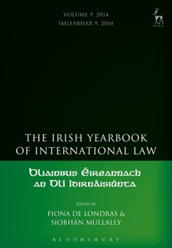 Hardcover The Irish Yearbook of International Law, Volume 9, 2014 Book