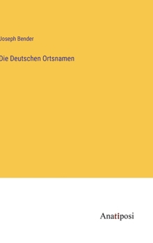 Hardcover Die Deutschen Ortsnamen [German] Book