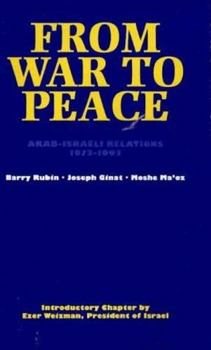 Hardcover From War to Peace: Arab-Israeli Relations, 1973-1993 Book