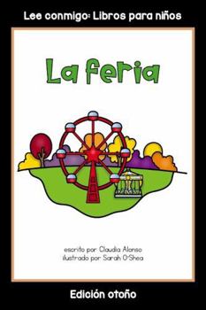 Paperback La feria: Colección Lee conmigo: Libros para niños [Edición otoño] (Spanish Edition) [Spanish] Book