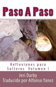 Paperback Paso A Paso: Reflexiones para Solteros Volumen I [Spanish] Book