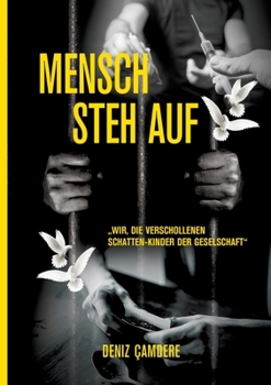 Paperback Mensch, steh auf: Wir, die verschollenen Schatten-Kinder der Gesellschaft [German] Book