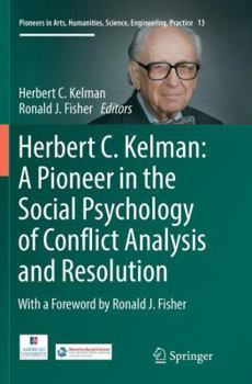 Paperback Herbert C. Kelman: A Pioneer in the Social Psychology of Conflict Analysis and Resolution Book