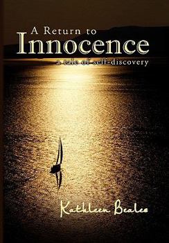 Paperback A Return to Innocence: A Tale of Self-discovery Book