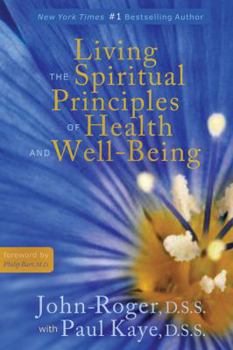 Paperback Living the Spiritual Principles of Health and Well-Being Book