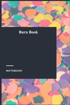 Burn Book: Gratitude Journal / Gratitude Notebook Gift, 119 Pages, 6x9, Soft Cover, Matte Finish