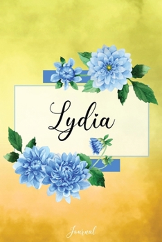 Lydia Journal: Blue Dahlia Flowers Personalized Name Journal/Notebook/Diary - Lined 6 x 9-inch size with 120 pages