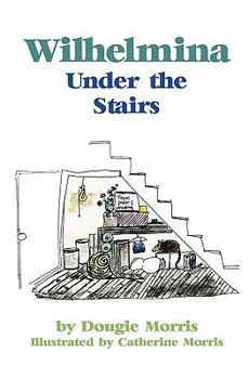 Paperback Wilhelmina Under the Stairs Book
