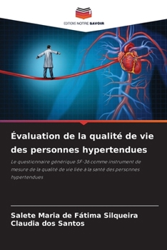 Évaluation de la qualité de vie des personnes hypertendues (French Edition)