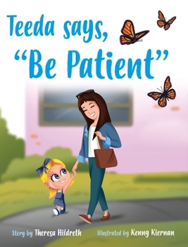 Hardcover Teeda Says, "Be Patient" Book
