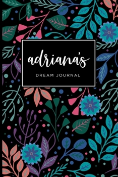 Paperback Adriana's Dream Journal - Cute Personalized Dream Diary Notebook Book