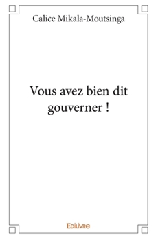 Paperback Vous avez bien dit gouverner ! [French] Book