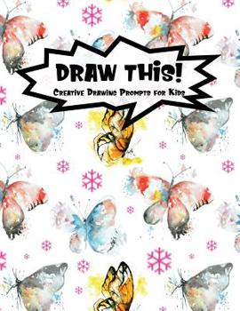 Paperback Draw This!: 100 Drawing Prompts for Kids - Watercolor Butterfly - Version 1 Book