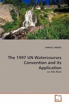 Paperback The 1997 UN Watercourses Convention and its Application Book