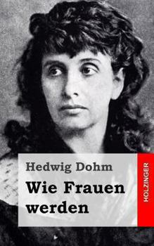 Paperback Wie Frauen werden [German] Book