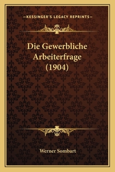 Paperback Die Gewerbliche Arbeiterfrage (1904) [German] Book