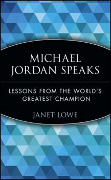 Paperback Michael Jordan Speaks: Lessons from the World's Greatest Champion Book