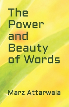 Paperback The Power and Beauty of Words: Real Stories, Testimonials & Words of Wisdom Book