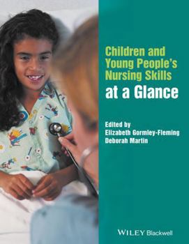 Children and Young People's Nursing Skills at a Glance (At a Glance