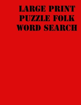 Large print puzzle Folk Word Search: large print puzzle book for teens .8,5x11, matte cover, 55 Music Activity Puzzle Book with solution