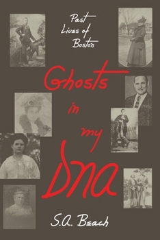 Paperback Ghosts in my DNA: Past Lives of Boston Book