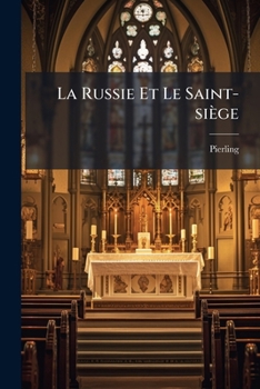 Paperback La Russie Et Le Saint-siège [French] Book