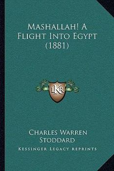 Paperback Mashallah! a Flight Into Egypt (1881) Book