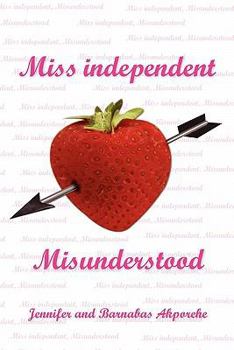 Paperback Miss Independent, Misunderstood Book