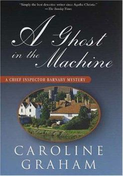 A Ghost In The Machine - Book #7 of the Chief Inspector Barnaby