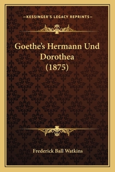 Paperback Goethe's Hermann Und Dorothea (1875) Book