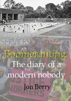 Paperback Boomeranting: The diary of a modern nobody Book