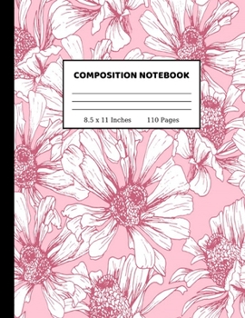 Composition Notebook: Pretty Wide Ruled Paper Notebook Journal | Wide Blank Lined Workbook for Teens Kids Students Girls for Home School College for Writing Notes | 8.5 x 11, 110 pages