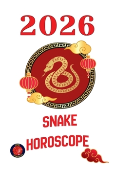 Snake Horoscope 2026