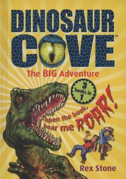 The Big Adventure: 3 Books In 1 - Book  of the Dinosaur Cove