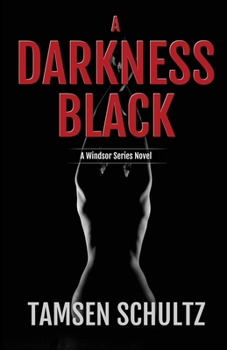 A Darkness Black - Book #6 of the Windsor