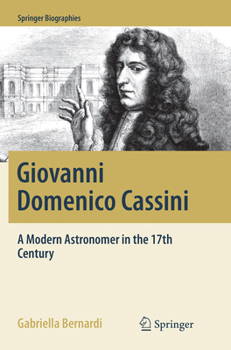 Paperback Giovanni Domenico Cassini: A Modern Astronomer in the 17th Century Book